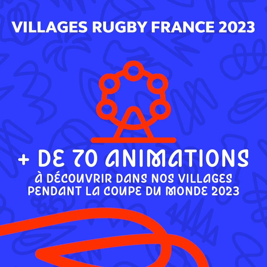 Animations musicales, initiations rugby, food, graph, activité connectée... De nombreuses animations à découvrir dans les villages rugby de la RWC 2023