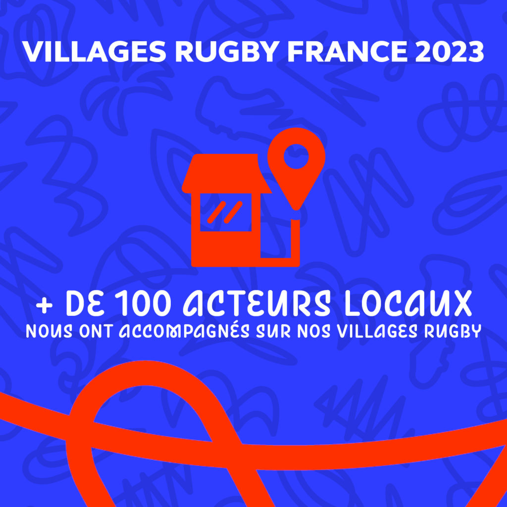 Un accompagnement nécessaires des acteurs locaux à la production des villages rugby pour leur connaissance du territoire, de son public et des dynamiques locales.